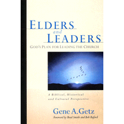 more information about Elders and Leaders: God's Plan for Leading the Church