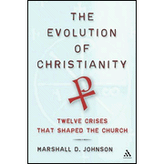 The Evolution of Christianity:  Marshall D. Johnson: 9780826416421