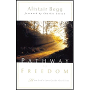 Pathway to Freedom: How God's Laws Guide Our Lives:  Alistair Begg: 9780802417060