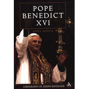 Pope Benedict XVI: A Biography of Joseph Ratzinger:  John L. Allen Jr.: 9780826417879
