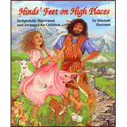 Hinds' Feet on High Places: Illustrated and Arranged for Children:  Hannah Hurnard: 9780768420210