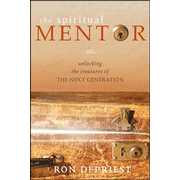 The Spiritual Mentor:  Ron DePriest: 9780768422627