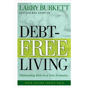 Debt-Free Living: Eliminating Debt in a New Economy:  Larry Burkett: 9780802425669