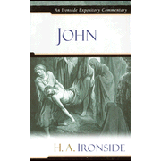 John: Ironside Expository Commentary:  H.A. Ironside: 9780825429156