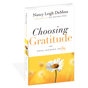 Choosing Gratitude: Your Journey to Joy:  Nancy Leigh DeMoss: 9780802432520