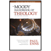 The Moody Handbook of Theology: Revised and Expanded:  Paul Enns: 9780802434340