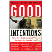 Good Intentions: Nine Hot Button Issues Viewed     Through the Eyes of Faith:  Charles North, Bob Smietana: 9780802434623