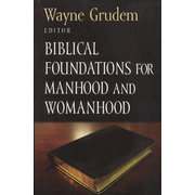 #3: Biblical Foundations for Manhood & Womanhood: 9781581344097