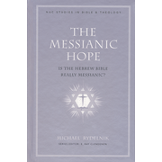 The Messianic Hope: Is the Hebrew Bible Really Messianic?:  Michael Rydelnik: 9780805446548