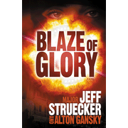 Blaze of Glory:  Captain Jeff Struecker, Alton Gansky: 9780805448542