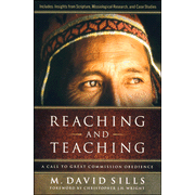 Reaching and Teaching: A Call to Great Commission Obedience:  David Sills: 9780802450296