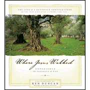 Where Jesus Walked: Experience the Presence of God:  Ken Duncan: 9781591453444