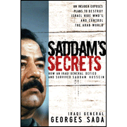 Saddam's Secrets: How an Iraqi General Defied &   Survived Saddam Hussein:  General Georges Sada: 9781591454045