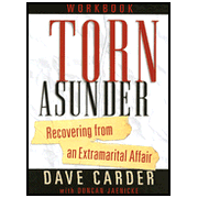 Torn Asunder Workbook: Recovering from an Extramarital Affair:  Dave Carder: 9780802471369