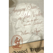 Amazing Grace in John Newton: Slave Ship Captain, Hymn Writer, and Abolitionist:  William E. Phipps: 9780865547162