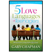 The 5 Love Languages of Teenagers: The Secret to   Loving Teens Effectively:  Gary Chapman: 9780802473134