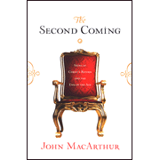 The Second Coming: Signs of Christ's Return and the End of the Age:  John MacArthur: 9781581347579
