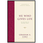 He Who Gives Life: The Doctrine of the Holy Spirit:  Graham A. Cole: 9781581347920