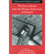 Political Order and the Plural Structure of Society:  James Skillen, Rockne McCarthy: 9780802848512