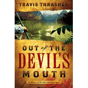 Out of the Devil's Mouth:  Travis Thrasher: 9780802486691