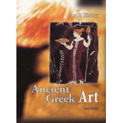 Art in History: Ancient Greek Art:  Susie Hodge: 9781403487742