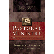 Pastoral Ministry:  John MacArthur: 9781418500061