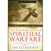 The Handbook for Spiritual Warfare (Revised & Updated):  Dr. Ed Murphy: 9780785250265