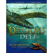 Dragons of the Deep: Ocean Monsters Past & Present:  Carl Wieland: 9780890514245