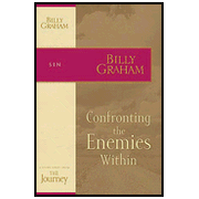 Confronting the Enemies Within, The Journey Series:  Billy Graham: 9781418517724