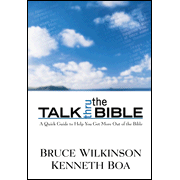 Talk Thru the Bible:  Bruce Wilkinson, Kenneth Boa: 9780840752864