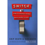 Switch: How to Change Things When Change Is Hard:  Chip Heath, Dan Heath: 9780385528757