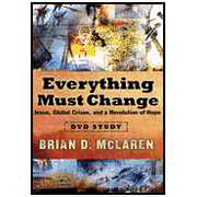Everything Must Change DVD:  Brian D. McLaren: 9781418534219