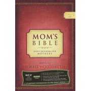 NCV Mom's Bible: God's Wisdom for Mothers, Hardcover:  Bobbie Wolgemuth: 9781418537883