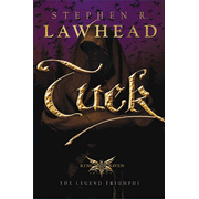 Tuck, King Raven Trilogy Series #3:  Stephen R. Lawhead: 9781595540874