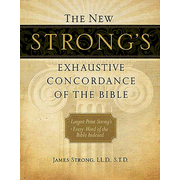 The New Strong's Exhaustive Concordance of the Bible, Large-Print Edition: 9781418541699