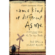 Faith Lessons from Same Kind of Different As Me: DVD- Based Study:  Ron Hall, Denver Moore: 9781418542863