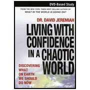 Living with Confidence in a Chaotic World--DVD-Based Study: Discovering What on Earth We Should Do Now:  David Jeremiah: 9781418542900