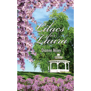 Lilacs For Laura:  Dianne Miley: 9781601543332
