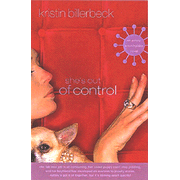 She's Out of Control, Ashley Stockingdale Series #2 (rpkgd):  Kristin Billerbeck: 9781595543349