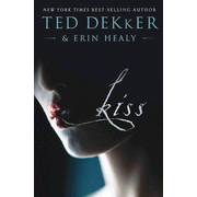 Kiss:  Ted Dekker, Erin Healy: 9781595544704
