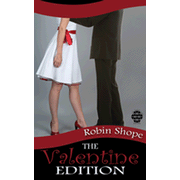 The Valentine Edition:  Robin Shope: 9781601544841