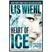 Heart of Ice, Triple Threat Series #3:  Lis Wiehl, April Henry: 9781595547071