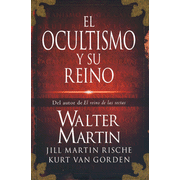 El Ocultismo Y Su Reino (The Kingdom of the Occult):  Walter Martin: 9781602550162