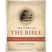 The Story of the Bible:  Larry Stone: 9781595551191