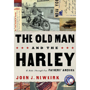 The Old Man and the Harley:  John Newkirk: 9781595551801