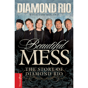 Beautiful Mess:  Diamond Rio: 9781595552686