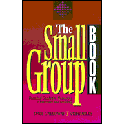 The Small Group Book:  Dale Galloway, Kathi Mills: 9780800755706