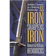 As Iron Sharpens Iron: Building Character in a  Mentoring Relationship:  Howard G. Hendricks, William D. Hendricks: 9780802456311