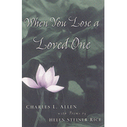 When You Lose a Loved One, Second Edition:  Charles L. Allen, Helen Steiner Rice: 9780800758011