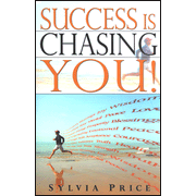 Success Is Chasing You:  Sylvia Price: 9781591858799